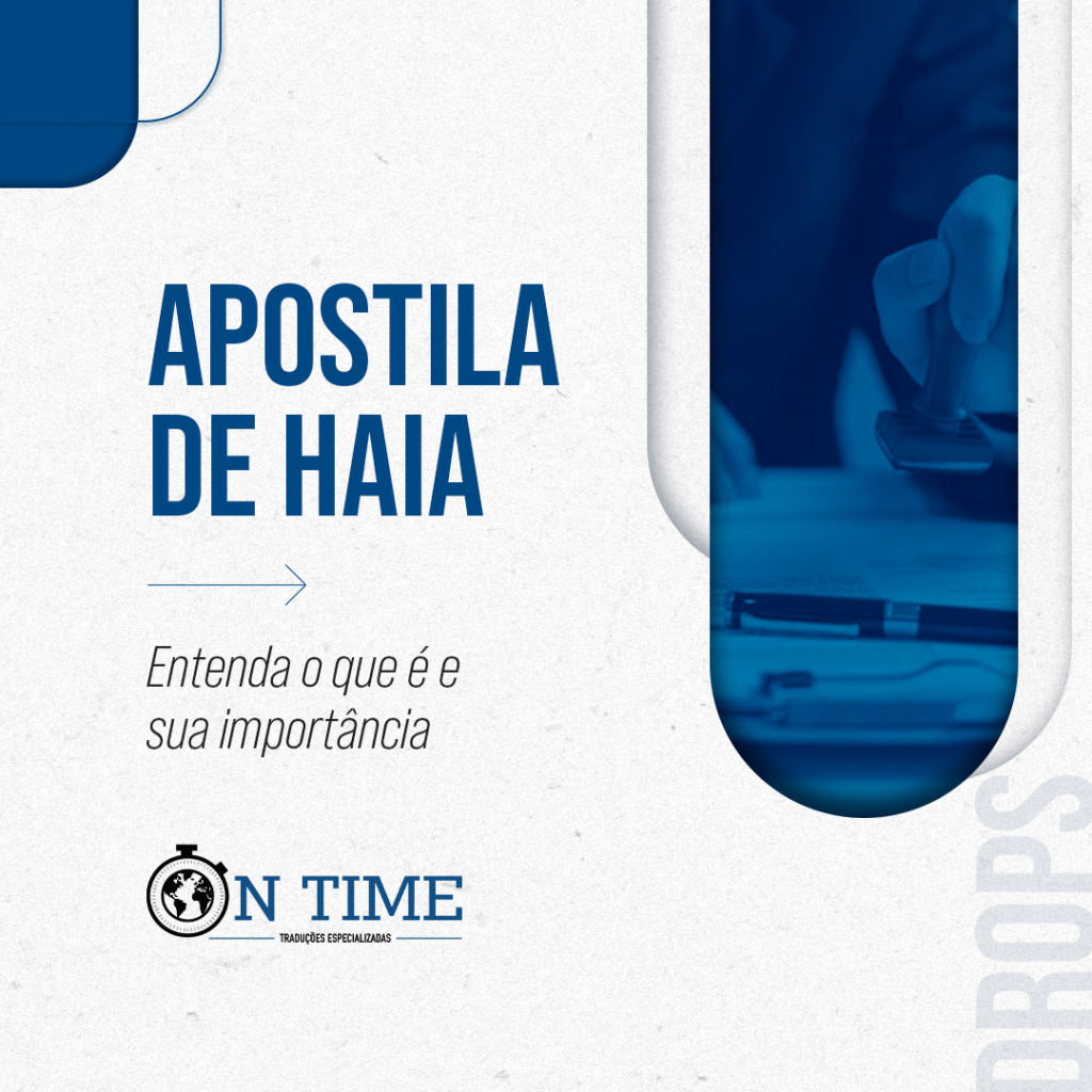 Apostila de Haia | Entenda o que é e sua importância | On Time Traduções